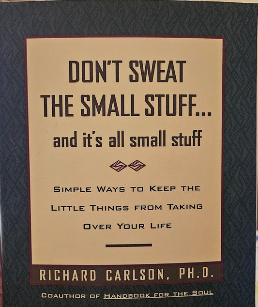 Don't Sweat the Small Stuff