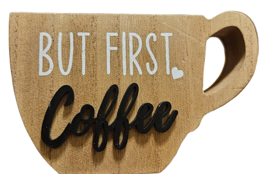But First Coffee - Stand-Up Wooden Cup